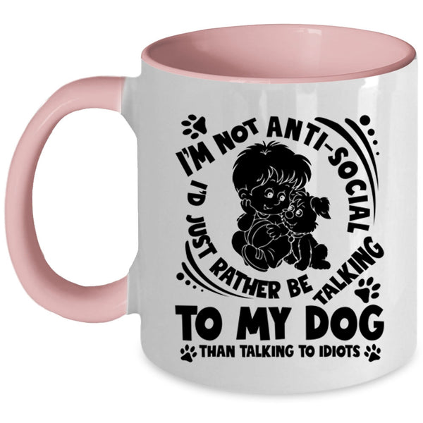 Lovely Dogs Coffee Mug, I'd Just Rather Be Talking To My Dog Accent Mug