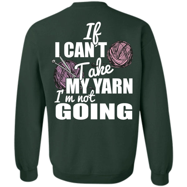 I'm Not Going T Shirt, I Love Knitter Sweatshirt