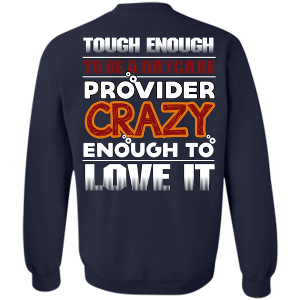 Being A Nurse T Shirt, I Love Daycare Provider Sweatshirt