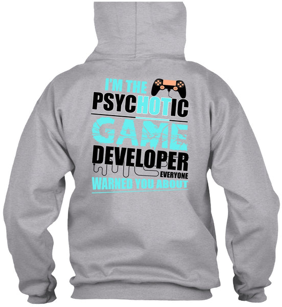 I'm The Psychotic Game T Shirt, I Love Gaming T Shirt