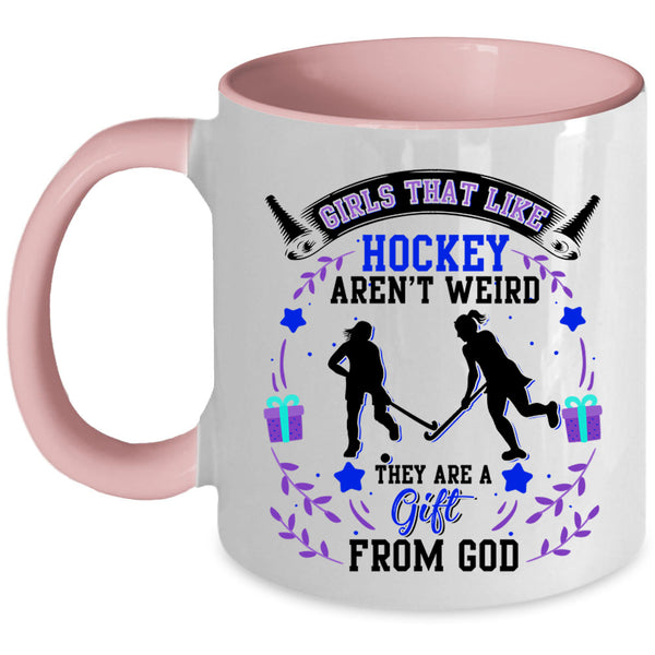 They Are A Gift From God Coffee Mug, Hockey Aren't Weird Accent Mug
