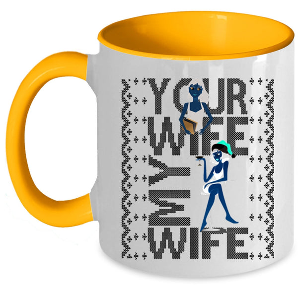 Christmas Gift For My Husband Coffee Mug, Your Wife My Wife Accent Mug