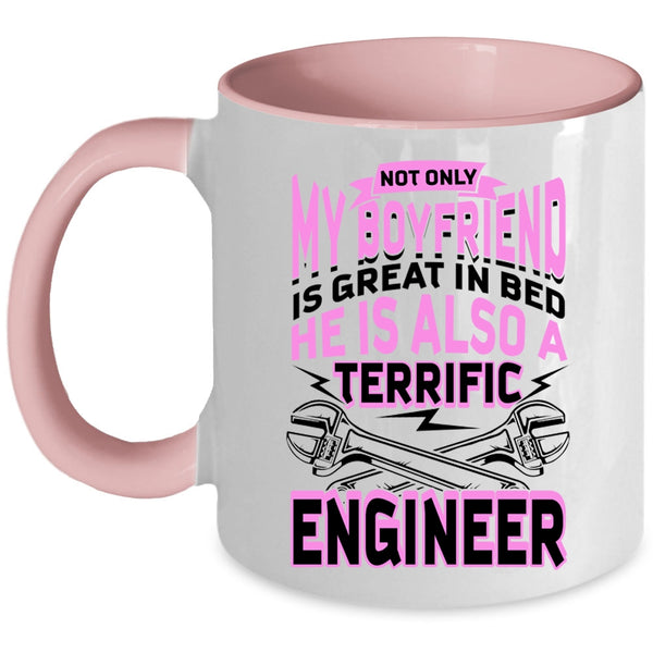 He Is A Terrific Engineer Coffee Mug, My Boyfriend Accent Mug
