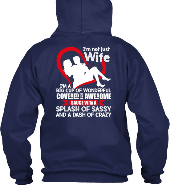 I'm Not Just Wife T Shirt, I'm A Big Cup Of Wonderful T Shirt