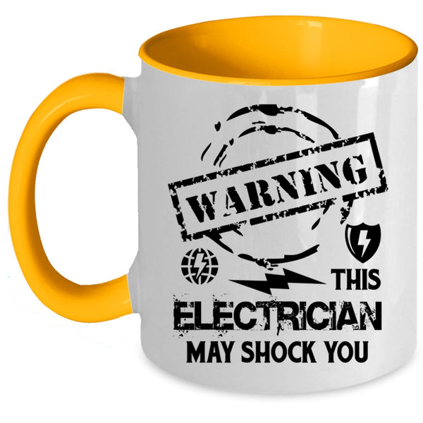 Cute Electrician Coffee Mug, This Electrician May Shock You Accent Mug