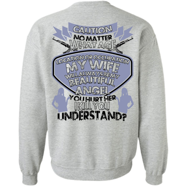 I Love Husband T Shirt, Location Occupation My Wife Sweatshirt