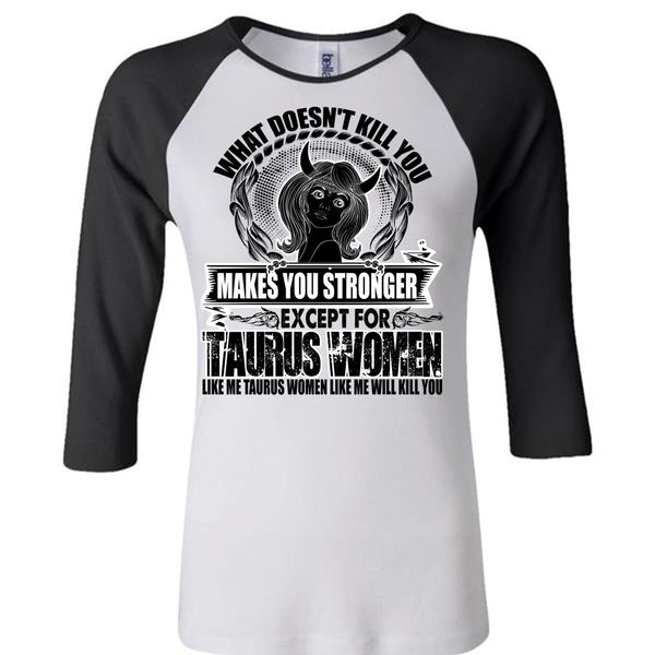 Except For Taurus Women T Shirt, I Love Taurus T Shirt, Awesome T-Shirts