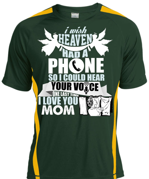 I Wish Heaven Had A Phone T Shirt, I Love You Mom T Shirt, Cool Shirt