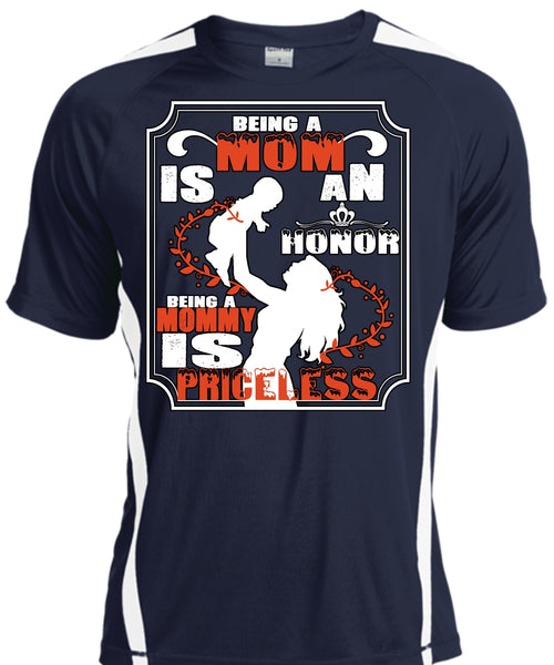 Being A Mom Is An Honor T Shirt, Being A Mommy Is Priceless T Shirt