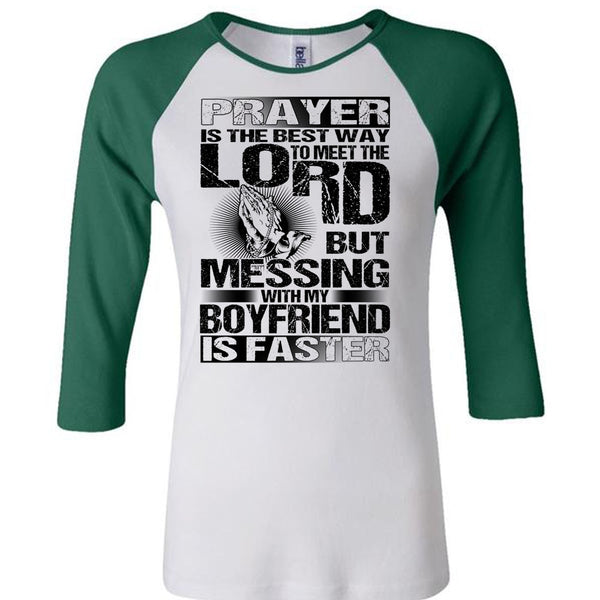 Messing With My Boyfriend Is Faster T Shirt, I Love Husband T Shirt, Awesome T-Shirts