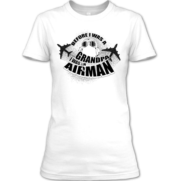 Before I Was A Grandpa T Shirt, Coolest Airman T Shirt