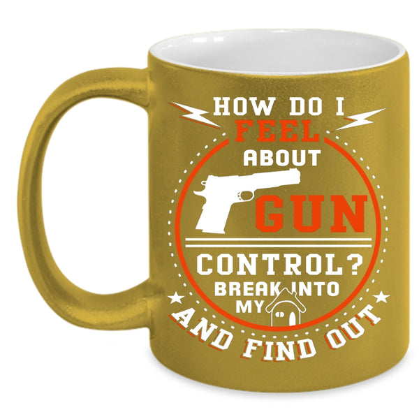 Don't Break Into My Home Coffee Mug, Cool Gift For My Daddy Coffee Cup