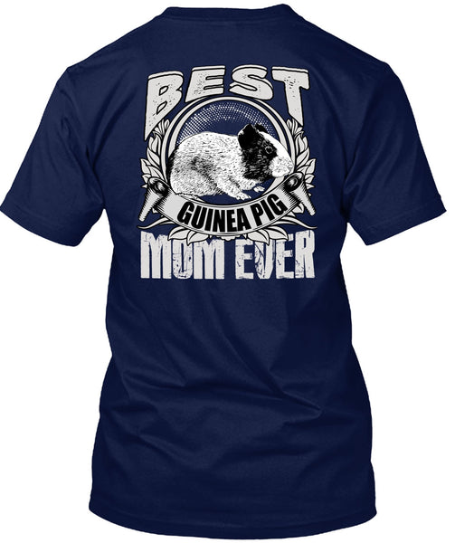 Best Guinea Pig Mom Ever T Shirt, Being A Mom T Shirt