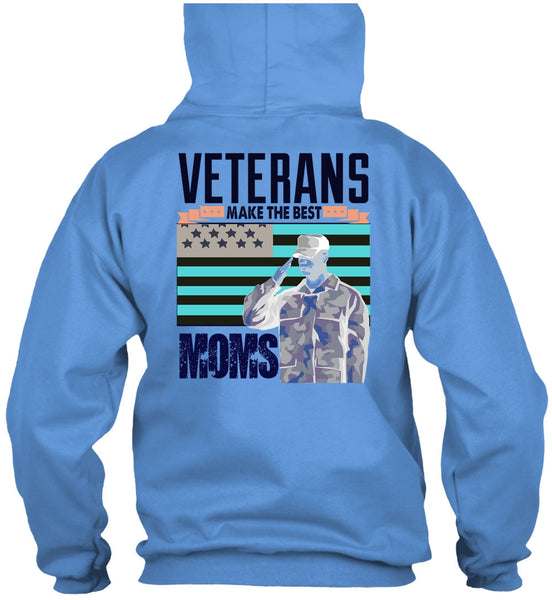 Veterans Make The Best Moms T Shirt, I Love Veteran T Shirt
