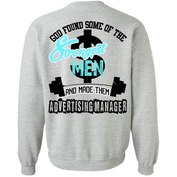 Being A Manager T Shirt, God Found Some Of The Strongest Men Sweatshirt