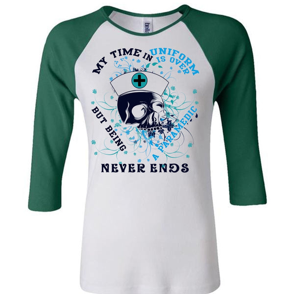 Being A Paramedic Never Ends T Shirt, I Love Paramedic T Shirt, Awesome T-Shirts