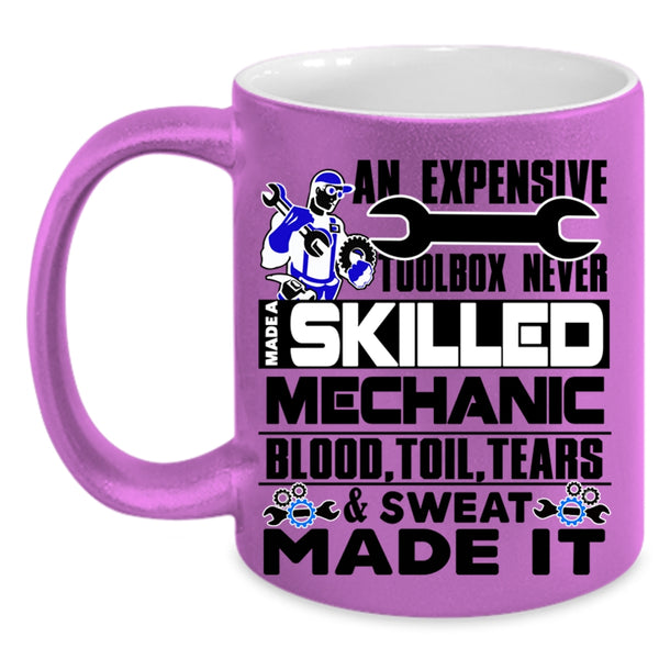Cool Mechanics Coffee Mug, Never Made A Skilled Mechanic Accent Mug