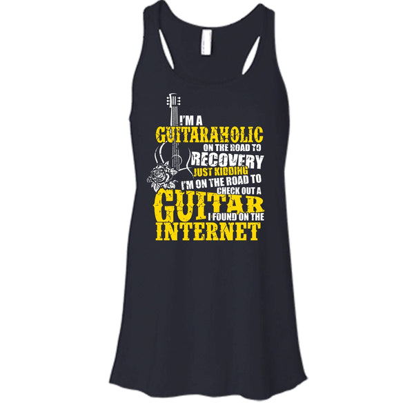 I'm A Guitaraholic T Shirt, I Found In The Internet Tank Top