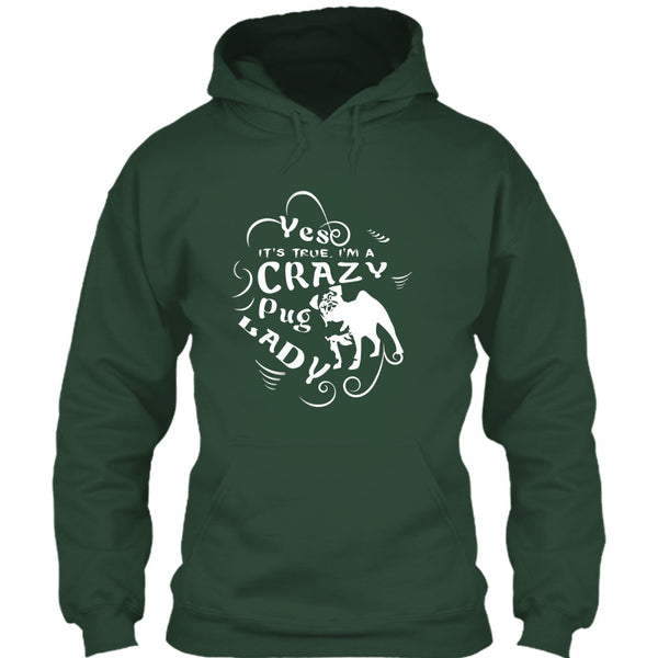 Yes It's True I Am A Crazy Pug Lady T Shirt, Coolest Dog Ever T Shirt
