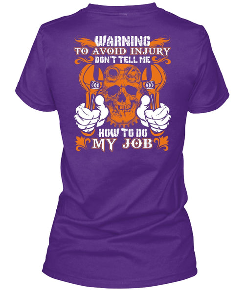 Don't Tell Me How To Do My Job T Shirt, Being A Mechanic T Shirt