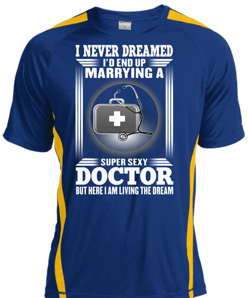 I'd Enf Up Marrying A Doctor T Shirt, I Never Dreamed T Shirt, Cool Shirt