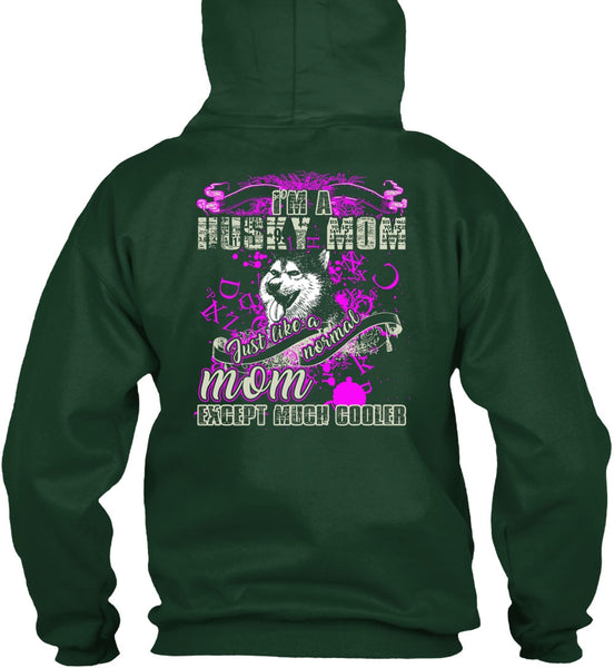 I'm A Husky Mom T Shirt, Just Like A Normal Mom T Shirt