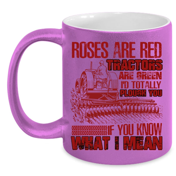 Roses Are Red Tractors Are Green Coffee Mug, Funny Gift For Farmers Coffee Cup
