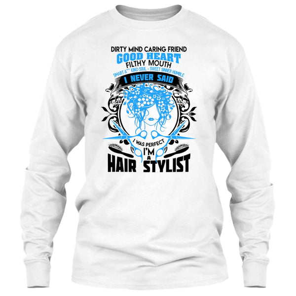Dirty Mind T Shirt, Coolest Hair Stylist T Shirt