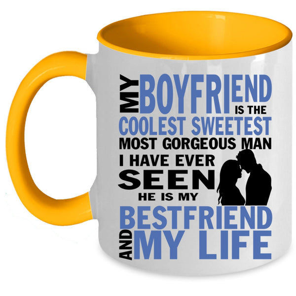 My Bestfriend And My Life Coffee Mug, My Boyfriend Is The Sweetest Accent Mug