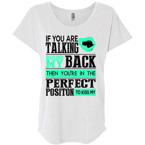 If You Are Talking Behind My Back T Shirt, I Love Teen T Shirt, Awesome T-Shirts