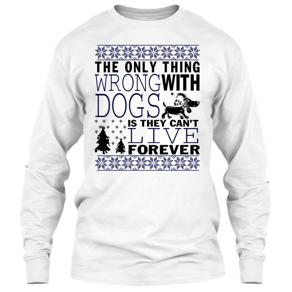 The Only Thing Wrong With Dogs T Shirt, Coolest Dog Lover T Shirt