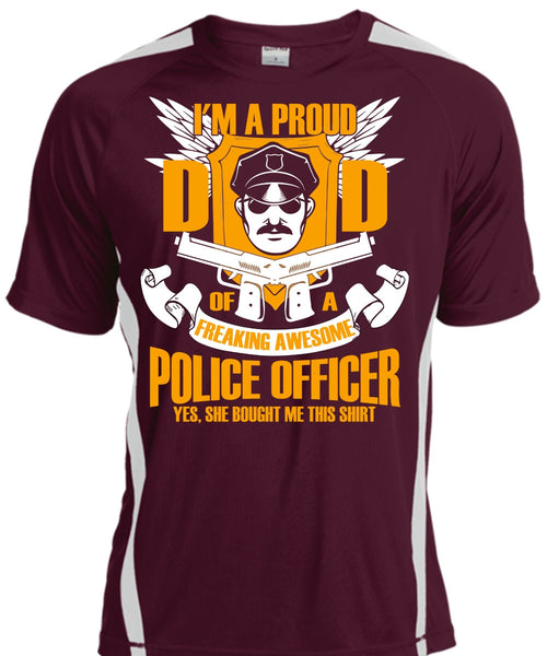 I'm A Proud Dad T Shirt, Freaking Awesome Police Officer T Shirt, Cool Shirt