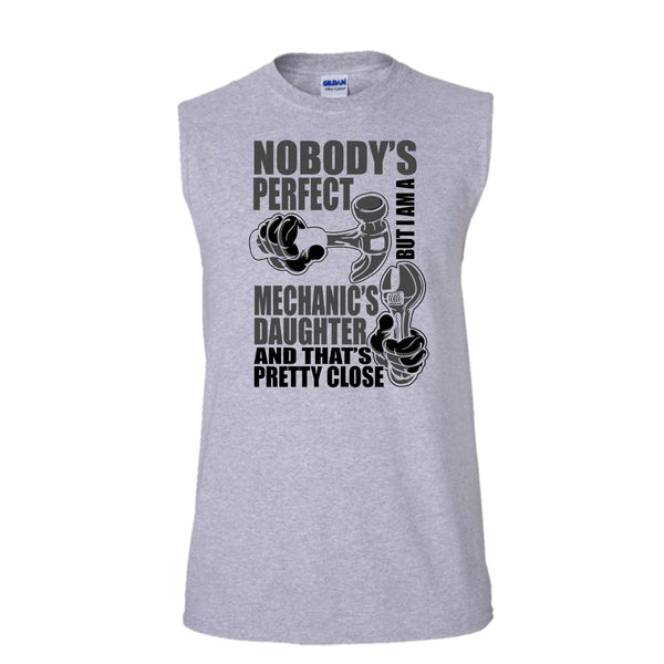 Nobody Perfect T Shirt, Coolest Mechanic's Daughter T Shirt, Awesome t-shirts (Men's Cotton Sleeveless)