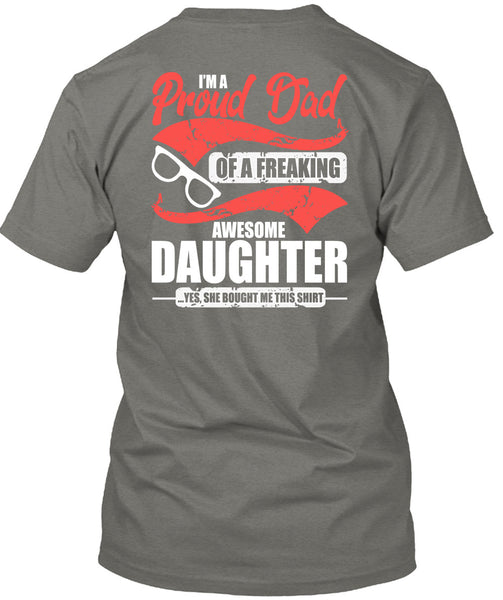 I'm A Proud Dad T Shirt, Awesome Daughter T Shirt