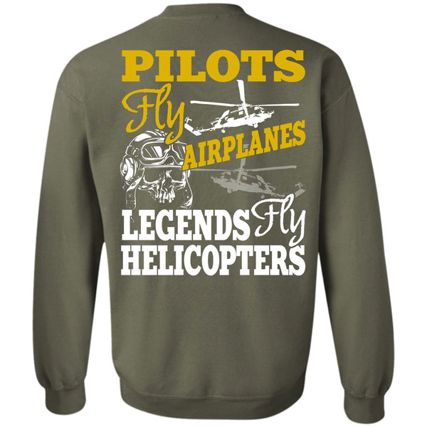 Legends Fly Helicopters T Shirt, I Love Pilot Sweatshirt
