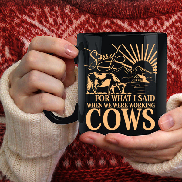 We Were Working Cows Coffee Mug, Funny Farmer Coffee Cup