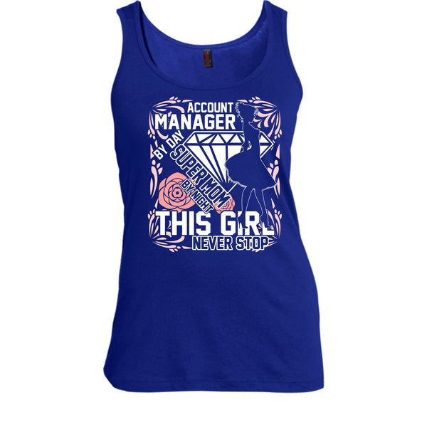 Account Manager By Day T Shirt, Mom By Night Tank Top