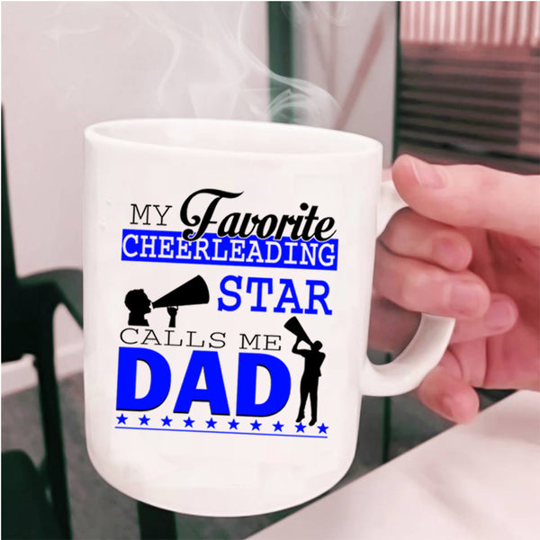 Cool Coffee Mug, My Favorite Cheerleading Star Calls Me Dad Cup