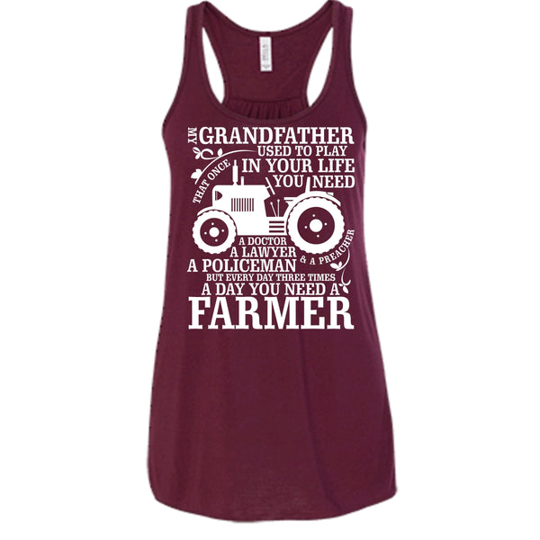 My Grandfather T Shirt, A Day You Need A Farmer T Shirt, Cool T Shirt