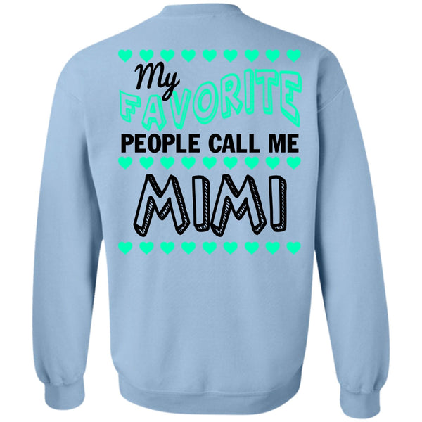 Being A Mother T Shirt, My Favorite People Call Me Mimi Sweatshirt
