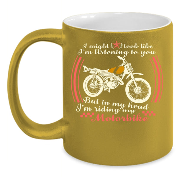 In My Head I'm Riding My Motorbike Coffee Mug, Cool Motorbike Coffee Cup