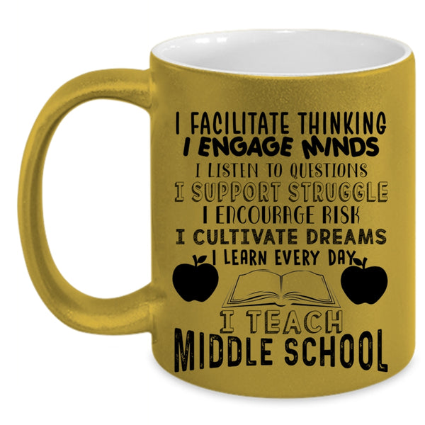 I Cultivate Dreams I Learn Every Day Coffee Mug, I Teach Middle School Accent Mug