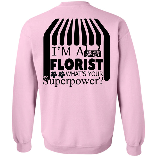 Being A Florist T Shirt, I'm A Florist Sweatshirt