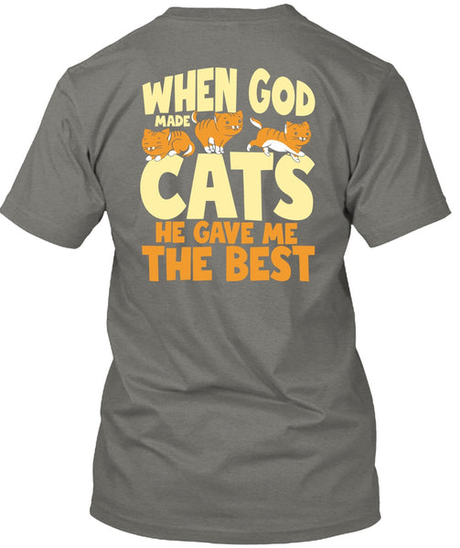 When God Made Cats T Shirt, He Gave Me The Best T Shirt