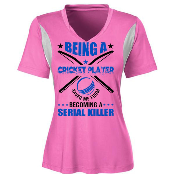 Being A Cricket Player Saved Me From Becoming A Serial Killer T Shirt, Favorite T Shirt
