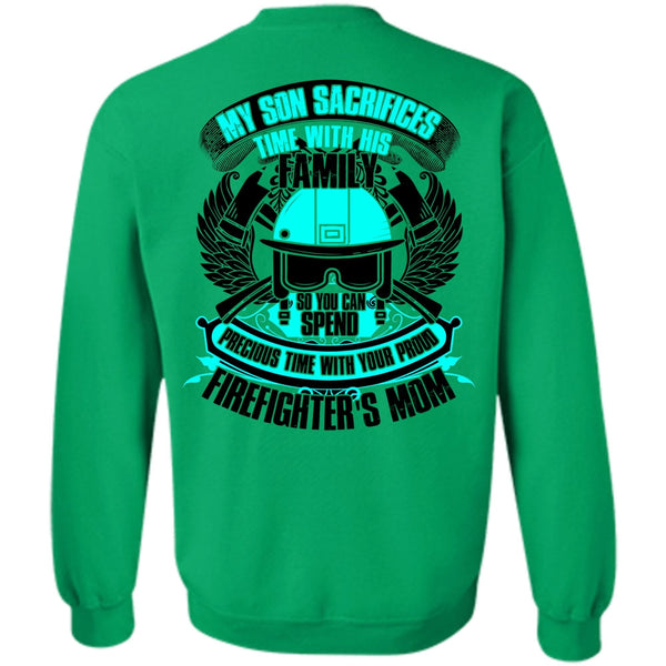 I Love Firefighter T Shirt, My Son Sacrifices Time Sweatshirt