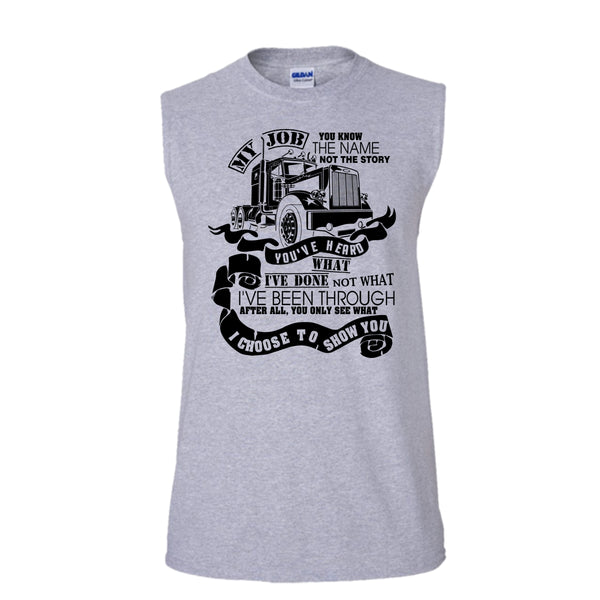 You Know The Name T Shirt, I Am A Truck Driver T Shirt, Awesome t-shirts (Men's Cotton Sleeveless)