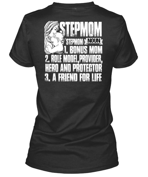 Step Mom T Shirt, A Friend For Life T Shirt