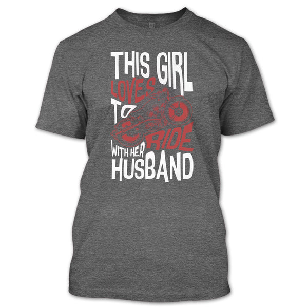 This Girl Loves To Ride With Her Husaband T Shirt, Rider T Shirt