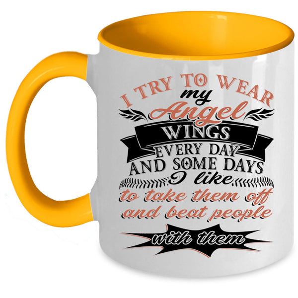 Cute Daughter Coffee Mug, I Try To Wear My Angel Wings Accent Mug
